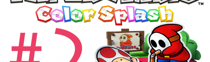Let's Play: Paper Mario: Color Splash - Hr. Spand - #2